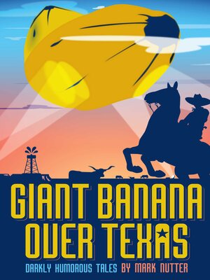 cover image of Giant Banana Over Texas